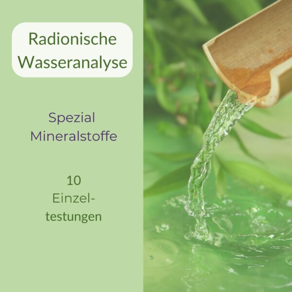 Radionische Analyse: Wasser-Check "Mineralstoffe"