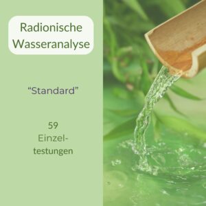 Radionische Analyse: Wasser-Check "Standardtest"